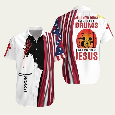 All i need is a little bit of drums and a whole lots of jesus hawaiian shirt