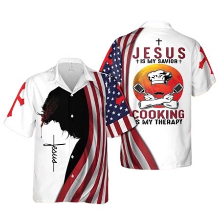 American Flags Cross Independence Day Jesus Is My Savior Cooking Is My Therapy 4Th Of July Hawaiian Shirt
