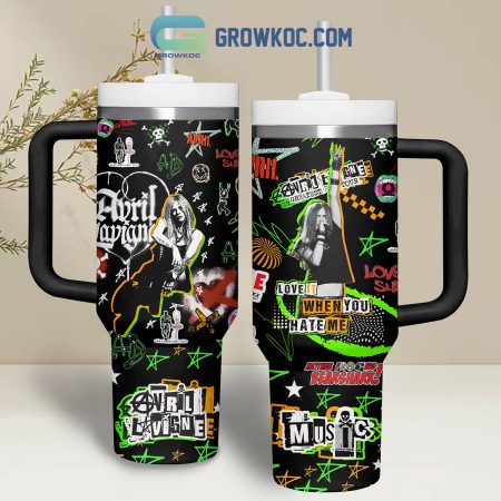 Avril Lavigne Love It When You Hate Me Black Version 30oz or 40oz Stainless Tumbler With Handle NVA
