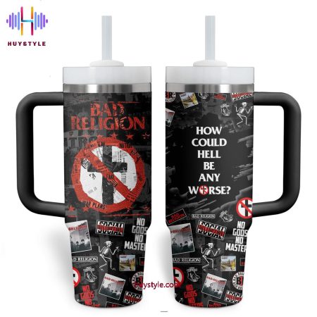 Bad Religion Rock Band How Could Hell Be Any Worse Quencher 30oz or 40oz Stainless Steel Tumbler With Handle NVA