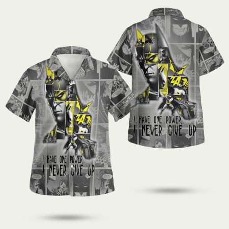 Batman I Have One Power I Never Give Up Hawaiian Shirt