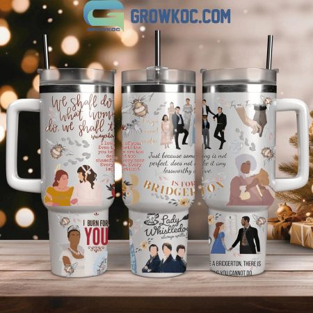 Bridgerton We Shall Do What Women Do  30oz or 40oz Stainless Steel Tumbler With Handle HG