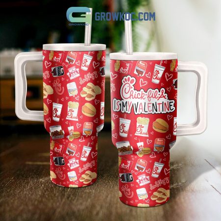 Chick fil A Is My Valentine 30oz or 40oz Stainless Tumbler With Handle NVA