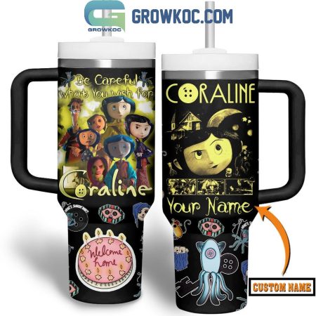 Coraline Halloween Welcome Home Sweet Home Personalized  30oz or 40oz Stainless Steel Tumbler With Handle HG