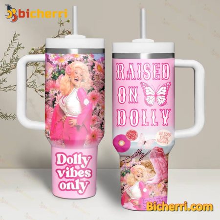 Dolly Vibes Only Raised On Dolly 30oz or 40oz Stainless Tumbler With Handle NVA