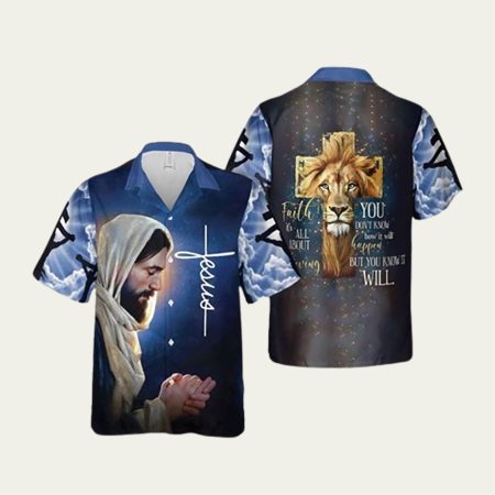 Faith Is About Believing You Know Will Jesus Hawaiian Shirt