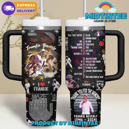 Frankie Beverly Forever In Your Hearts Stanley  30oz or 40oz Stainless Steel Tumbler With Handle HG