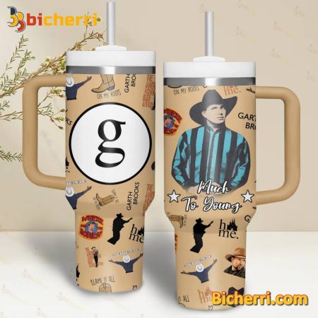 Garth Brooks Much Too Young 30oz or 40oz Stainless Tumbler With Handle NVA