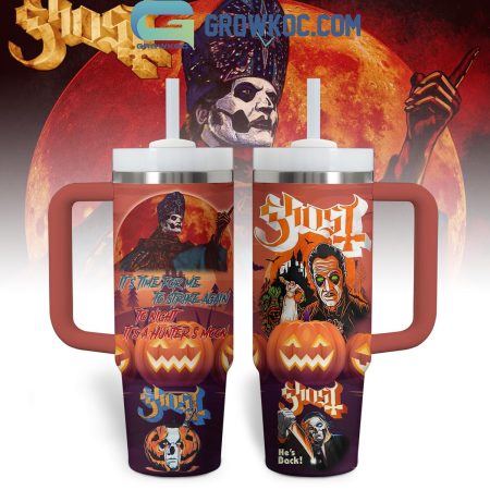 Ghost It s Time For Me To Strike Again  30oz or 40oz Stainless Steel Tumbler With Handle HG