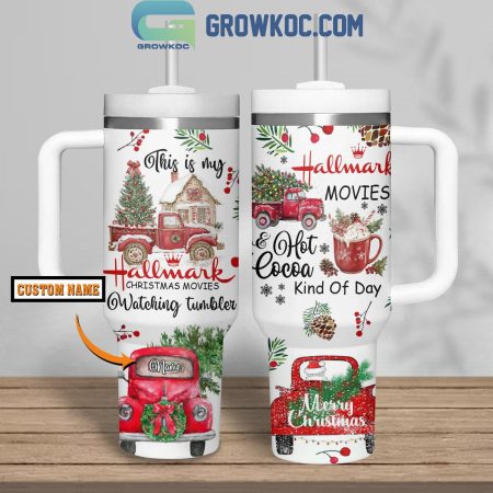 Hallmark Movies Hot Cocoa Kind Of Day Christmas Personalized  30oz or 30oz or 40oz Stainless Steel Tumbler With Handle HG With Handle HG