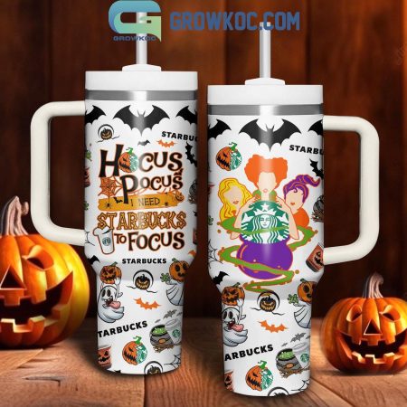 Hocus Pocus I Need A Starbucks To Focus Coffe  30oz or 40oz Tumbler With Handle HG