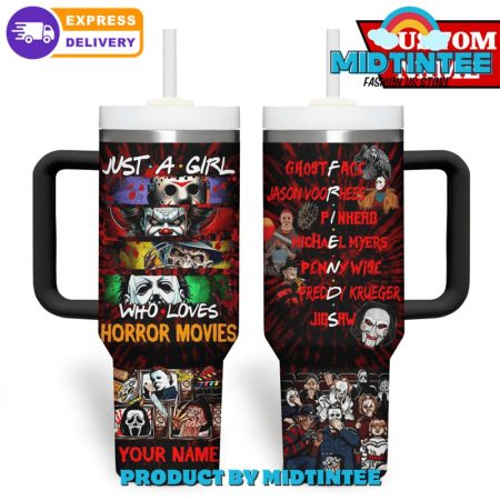 Horror Movies Just A Girl Customized  30oz or 40oz Tumbler With Handle HG