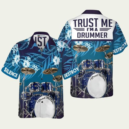 Trust Me I Am A Drummer Hawaiian Shirt
