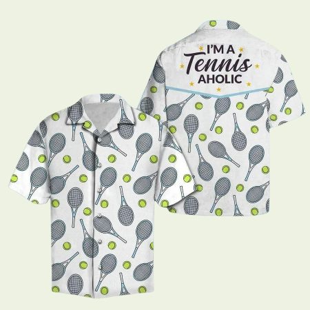 I Am A Tennis Aholic Hawaiian Shirt
