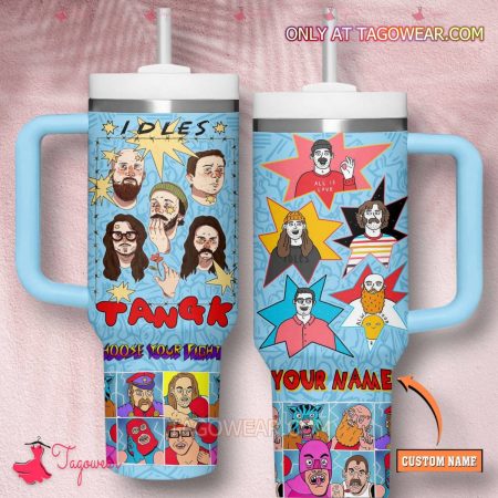 Idles Tangk Choose Your Fight Personalized HFN 30oz or 40oz Stainless Steel Tumbler With Handle