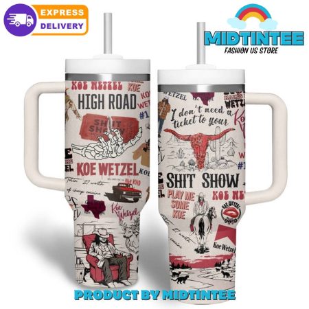 Koe Wetzel American Singer High Road  30oz or 40oz Tumbler With Handle HG