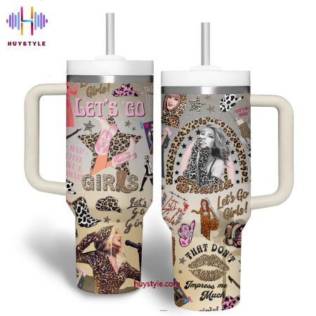 Shania Twain Let’s Go Girls That Don’t Impress Me Much Quencher 30oz or 40oz Stainless Steel Tumbler With Handle NVA