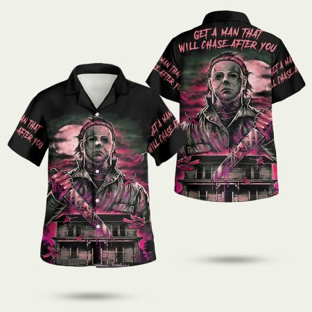 Michael Myers Get A Man Will Chase After You Halloween Hawaiian Shirt