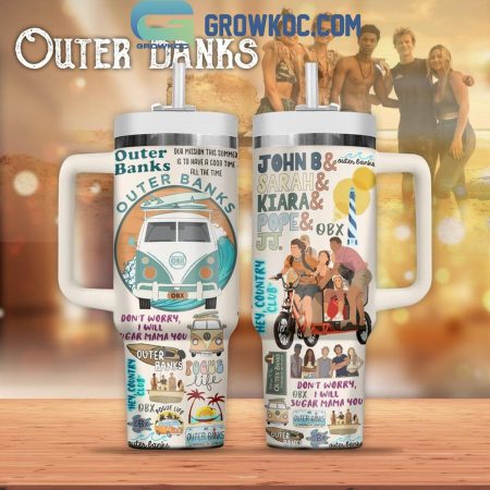 Outer Banks Hey Country Club I Will Sugar Mama You Fan  30oz or 30oz or 40oz Stainless Steel Tumbler With Handle HG With Handle HG