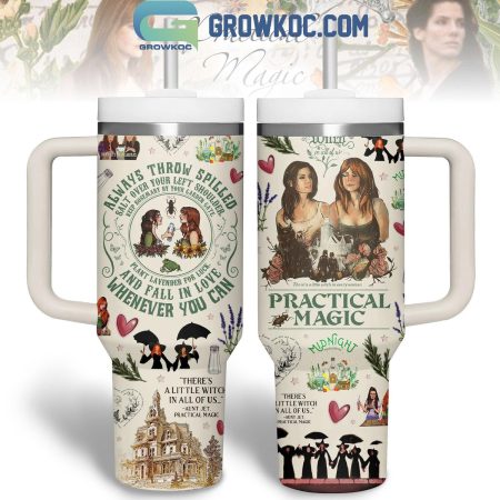 Practical Magic There s A Little Witch In All Of Us  30oz or 40oz Stainless Steel Tumbler With Handle HG