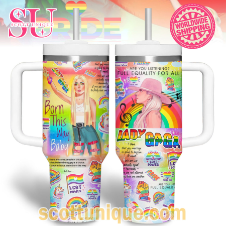 Lady Gaga Born This Way Baby Pride Day 30oz or 40oz Stainless Steel Tumbler With Handle QDH