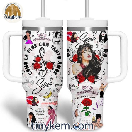 Selena Como La Flor Con Tanto Amor 30oz or 40oz Stainless Steel Tumbler With Handle HG