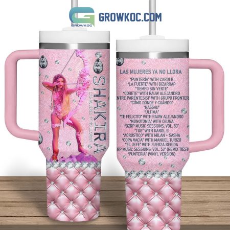 Shakira Las Mujeres Ya No Llora Fan 30oz or 40oz Stainless Tumbler With Handle NVA