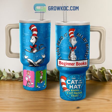 The Cat In The Hat Knows A Lot About That 30oz or 40oz Stainless Tumbler With Handle NVA