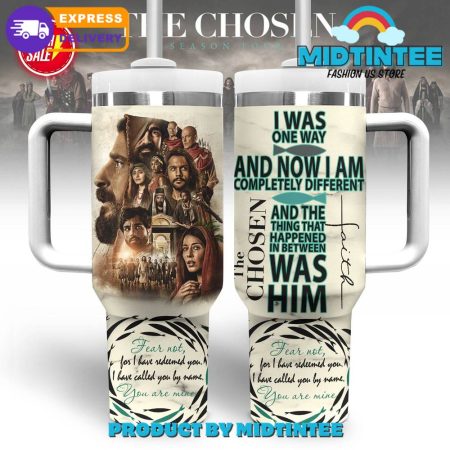The Chosen I Was One Way   30oz or 40oz Tumbler With Handle HG