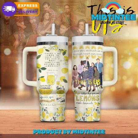 This Is Us Lemonade   30oz or 40oz Tumbler With Handle HG