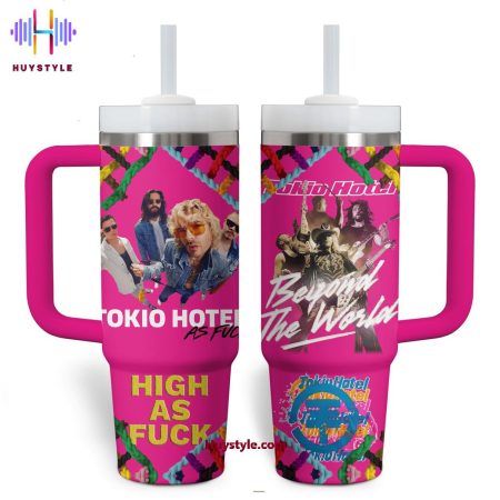 Tokio Hotel Band High As Fuck Beyond The World Quencher 30oz or 40oz Stainless Steel Tumbler With Handle NVA