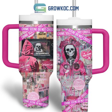 True Crime Member Do Not Cross The Crime Scene 30oz or 40oz Stainless Tumbler With Handle NVA