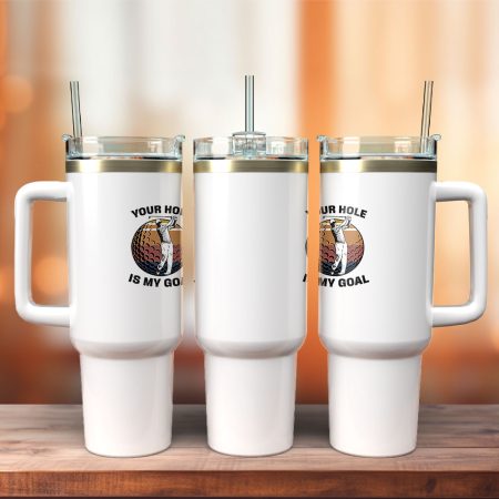 Your Hole is My Goal Custom Stanley Cup 40 oz 30 oz Tumbler With Handle HG